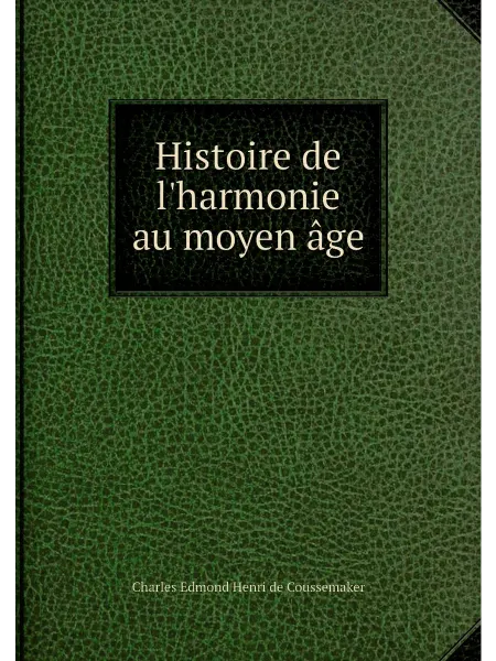 Нобель Пресс Histoire de l'harmonie au moyen âge