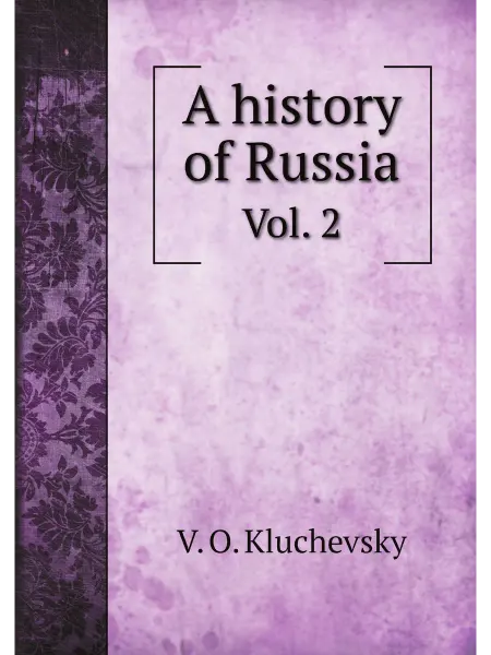 Нобель Пресс A history of Russia. Vol. 2