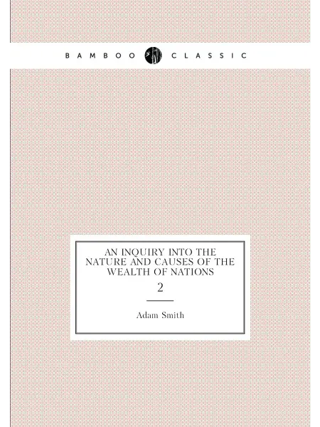 Нобель Пресс An inquiry into the nature and causes of the wealth