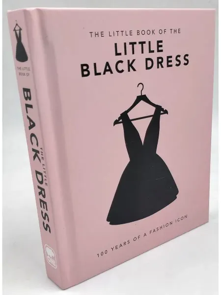 Hachette Book Group Little Book of The Little Black Dress черное платье (англ.)