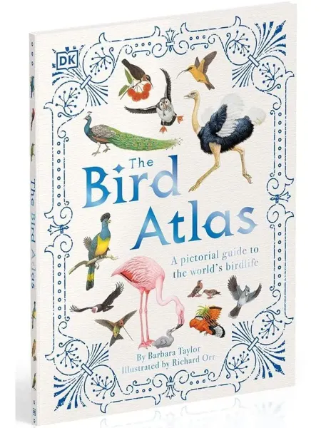 Dorling Kindersley The Bird Atlas A Pictorial Guide to the World's Birdlife