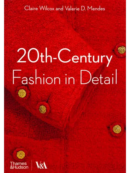 Thames & Hudson 20th-Century Fashion in Detail
