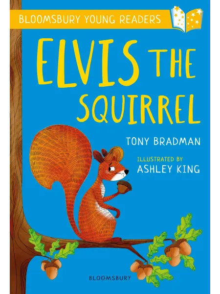 BLOOMSBURY Elvis the Squirrel Книга на Английском