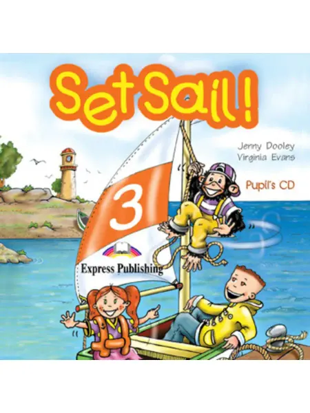 Express Publishing Set Sail! Level 3 Pupil's CD