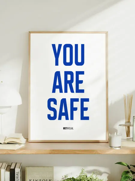 Мотивационный постер с надписью "You Are Safe"