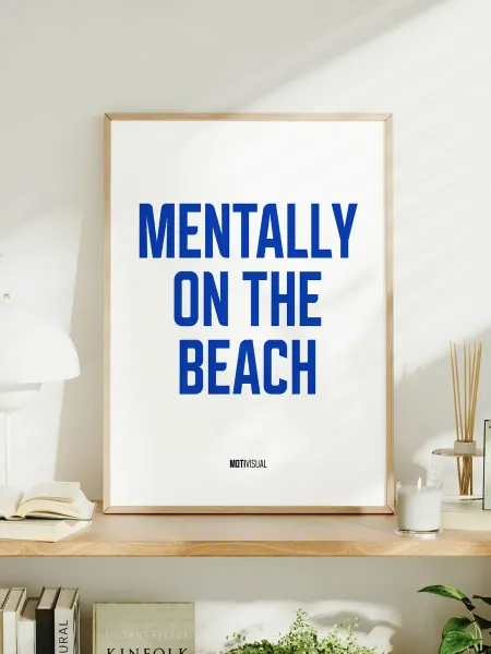 Мотивационный постер с надписью "Mentally On The Beach"