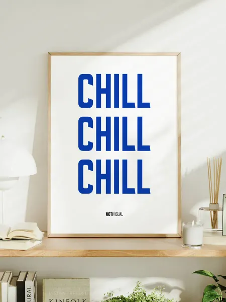 Мотивационный постер с надписью "Chill Chill Chill"