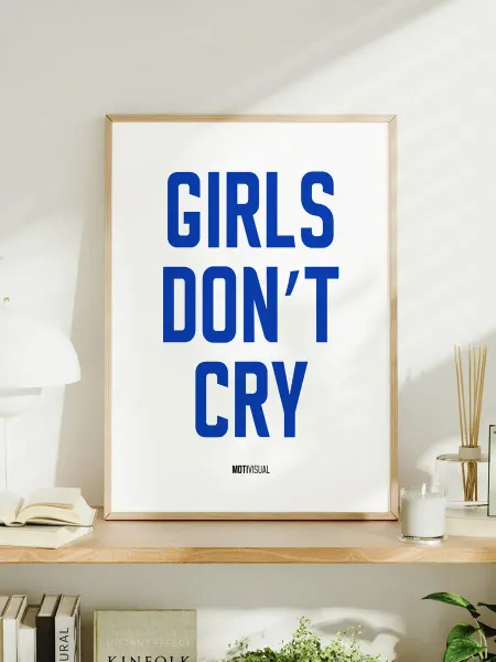 Мотивационный постер с надписью "Girls Don’t Cry"
