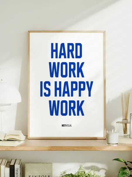 Мотивационный постер с надписью "Hard Work Is Happy Work"